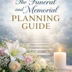 The Funeral & Memorial Planning Guid